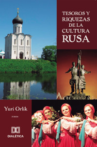 Tesoros y Riquezas de la Cultura Rusa - Yuri Orlik - ebook