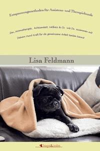 Entspannungsmethoden für Assistenz- und Therapiehunde - Lisa Feldmann - ebook