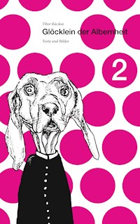 Glöcklein der Albernheit 2 - Tibor Rácskai - ebook