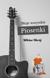 Moje wszystkie piosenki - Wiktor Okrój - ebook