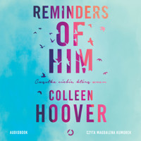 Reminders of Him. Cząstka ciebie, którą znam - Hoover Colleen - audiobook