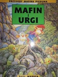 Przygody Mafina Pigduma. Mafin i Urgi - Paul Warren - ebook