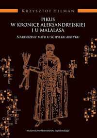 Pikus w Kronice Aleksandryjskiej i u Malalasa - Hilman Krzysztof - książka