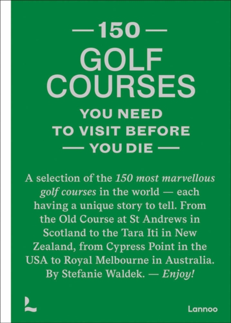 150 golf courses you need to visit before you die - Stefanie Waldek - książka