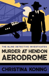 Murder at Hendon Aerodrome - Christina Koning - ebook
