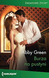 Burza na pustyni (Światowe Życie) - Abby Green - ebook