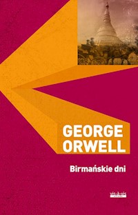 Birmańskie dni - George Orwell - ebook + audiobook + książka