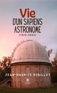 Vie d’un Sapiens astronome - Jean-Maurice Robillot - ebook
