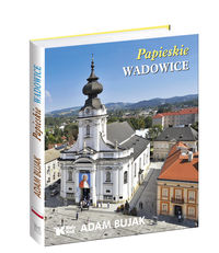 Papieskie Wadowice - Bujak Adam - książka