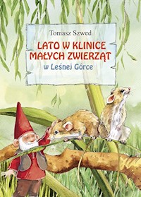Lato w Klinice Małych Zwierząt w Leśnej Górce - Tomasz Szwed - ebook + książka