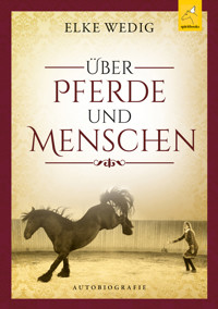 Über Pferde und Menschen - Elke Wedig - ebook