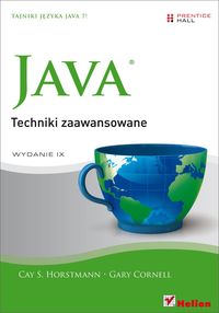 Java Techniki zaawansowane - Horstmann Cay S., Cornell Gary - książka