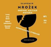 Krótkie, ale całe historie. Opowiadana wybrane - Sławomir Mrożek - audiobook