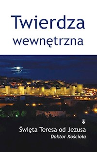 Twierdza wewnętrzna - Teresa od Jezusa - książka