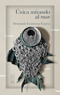 Única mirando al mar - Fernando Contreras Castro - ebook