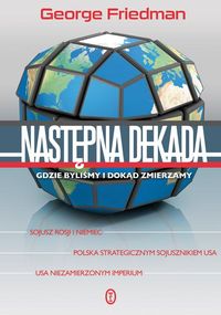Następna dekada - George Friedman - książka