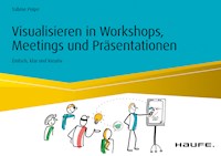Visualisieren in Workshops, Meetings und Präsentationen - Sabine Peipe - ebook