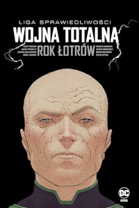 Liga Sprawiedliwości - Wojna totalna Rok Łotrów -  - książka
