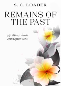 Remains of the Past - S. C. Loader - ebook
