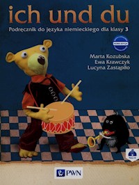 ich und du 3 Nowa edycja Podręcznik do języka niemieckiego z płytą CD - Krawczyk Ewa, Zastąpiło Lucyna, Kozubska Marta - książka