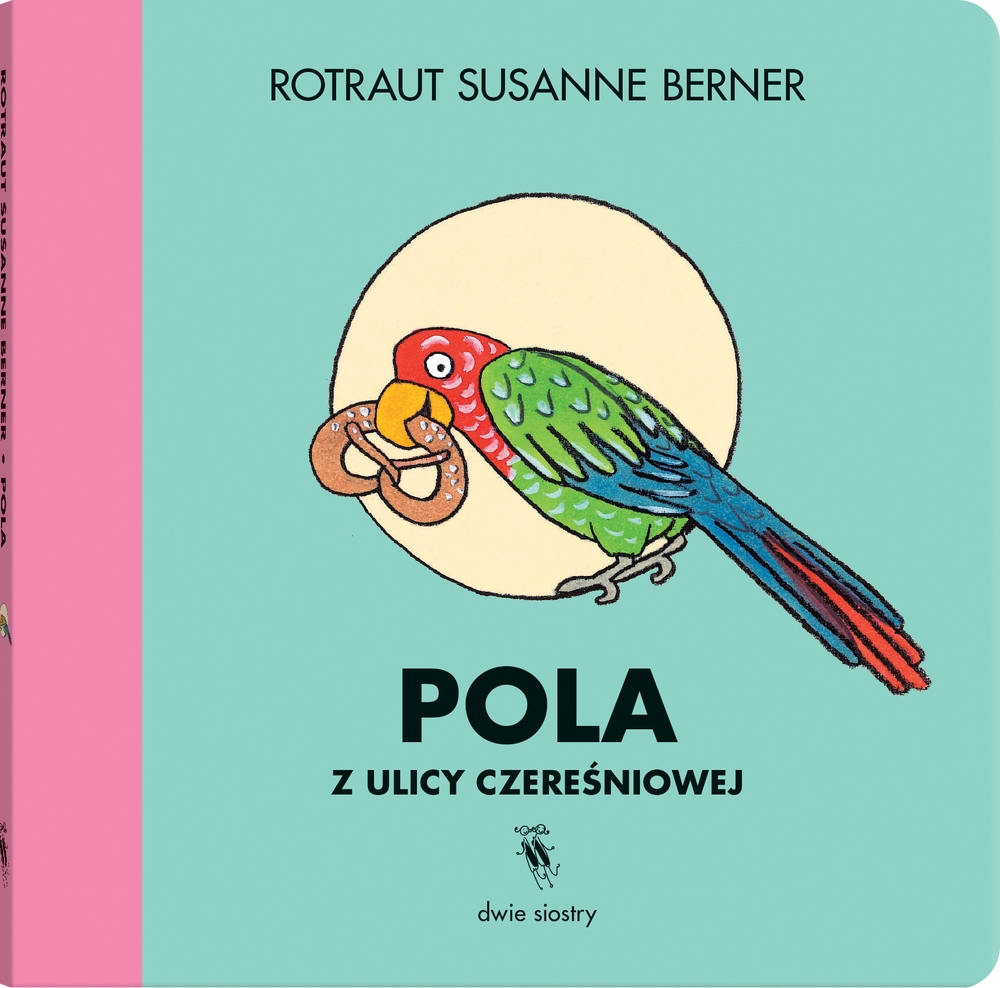 Pola z ulicy Czereśniowej - Rotraut Susanne Berner - książka