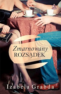 Zmarnowany rozsądek - Grabda Izabela - książka