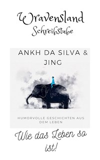 Wie das Leben so ist - Ankh da Silva - ebook