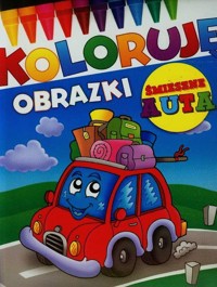 Śmieszne auta Koloruję obrazki -  - książka