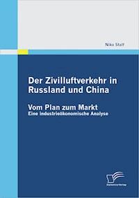Der Zivilluftverkehr in Russland und China: Vom Plan zum Markt - Niko Stalf - ebook