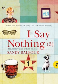 I Say Nothing (3) - Sandy Balfour - ebook
