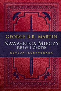 Nawałnica mieczy: Krew i złoto Edycja ilustrowana - George R.R. Martin - książka