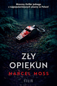 Zły opiekun - Marcel Moss - ebook + książka