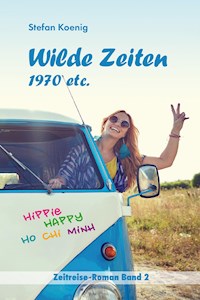 Wilde Zeiten - 1970 etc. - Stefan Koenig - ebook