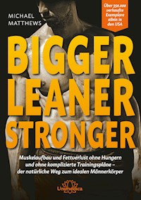 Bigger Leaner Stronger - Matthews Michael - ebook