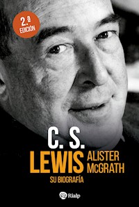 C.S. Lewis. Su biografía - McGrath Alister - ebook
