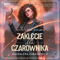 Zaklęcie dla czarownika - Magdalena Kubasiewicz - ebook + audiobook + książka