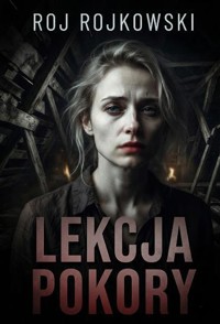 Lekcja pokory - Roj Rojkowski - ebook