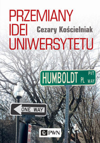 Przemiany idei uniwersytetu - Cezary Kościelniak - książka