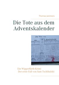 Die Tote aus dem Adventskalender - Thomas Jammers - ebook