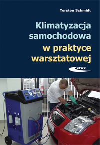 Klimatyzacja samochodowa w praktyce warsztatowej - Schmidt Torsten - książka