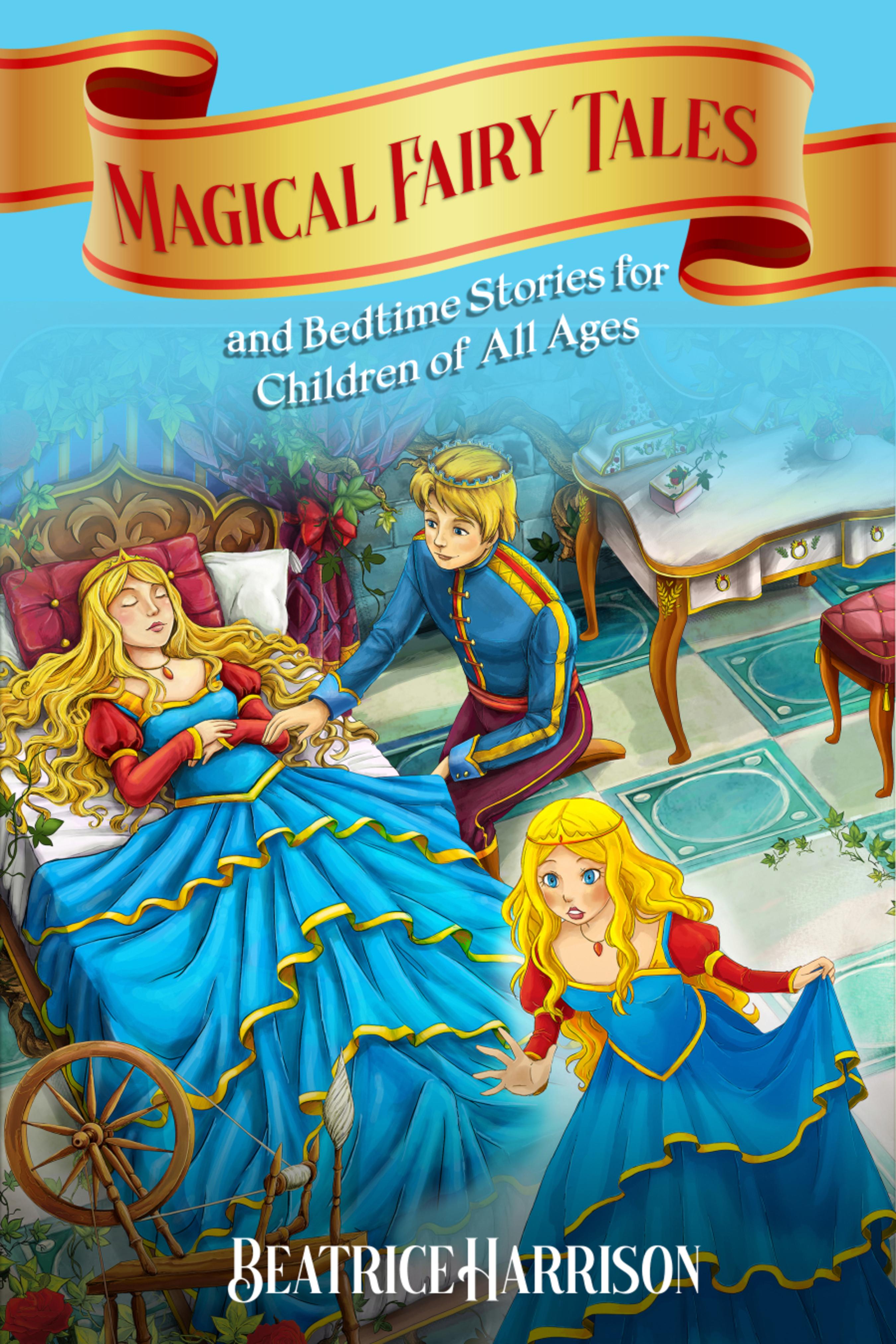 Magical Fairy Tales and Bedtime Stories for Children of All Ages