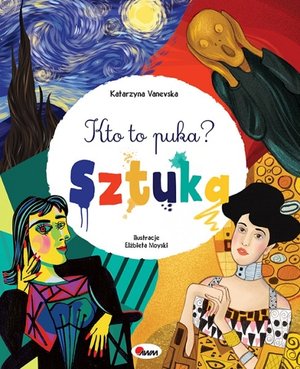 Kto to puka? Sztuka - Katarzyna Vanevska - książka