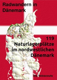 119 Naturlagerplätze im nordwestlichen Nord-Dänemark - Die Veloscouts - ebook