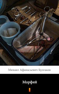 Морфий - Михаил Афанасьевич Булгаков - ebook