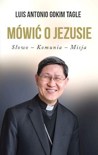 Mówić o Jezusie - Luis Antonio Gokim Tagle - książka