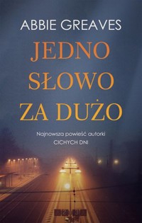 Jedno słowo za dużo - Abbie Greaves - ebook + książka