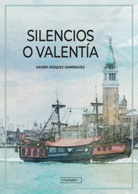 Silencios o Valentía - Xavier Vàzquez Domínguez - ebook