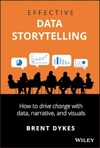 Effective Data Storytelling - Brent Dykes - ebook