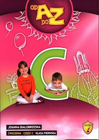 Od A do Z Ćwiczenia Część C Klasa 1 - Białobrzeska Joanna - książka