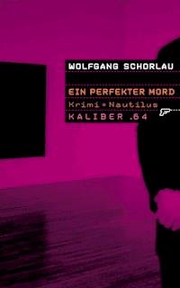 Kaliber .64: Ein perfekter Mord - Wolfgang Schorlau - ebook